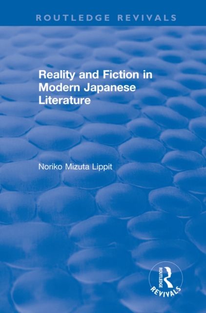 Revival: Reality and Fiction in Modern Japanese Literature (1980), PDF eBook