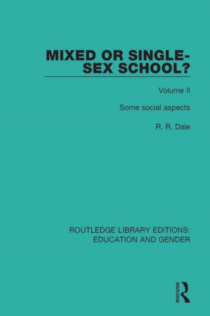 Mixed or Single-sex School? Volume 2 : Some Social Aspects, EPUB eBook