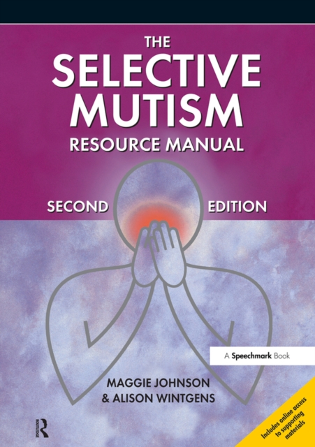 The Selective Mutism Resource Manual : 2nd Edition, PDF eBook