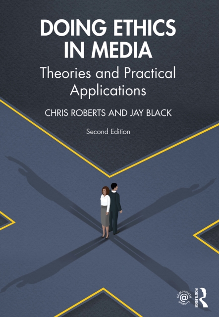 Doing Ethics in Media : Theories and Practical Applications, PDF eBook