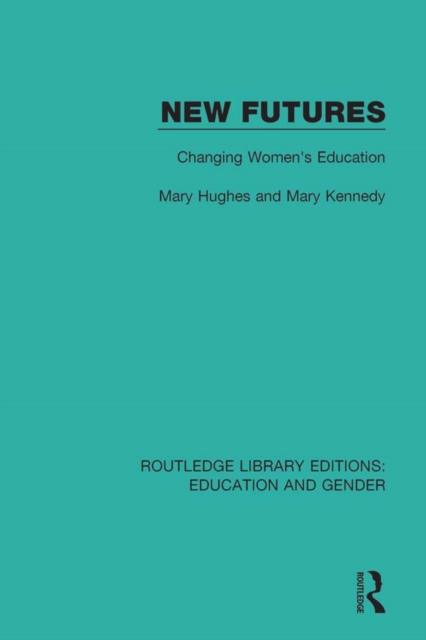 New Futures : Changing Women's Education, EPUB eBook