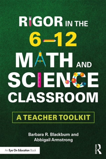 Rigor in the 6-12 Math and Science Classroom : A Teacher Toolkit, PDF eBook