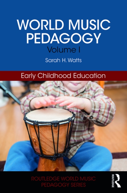 World Music Pedagogy, Volume I: Early Childhood Education, PDF eBook