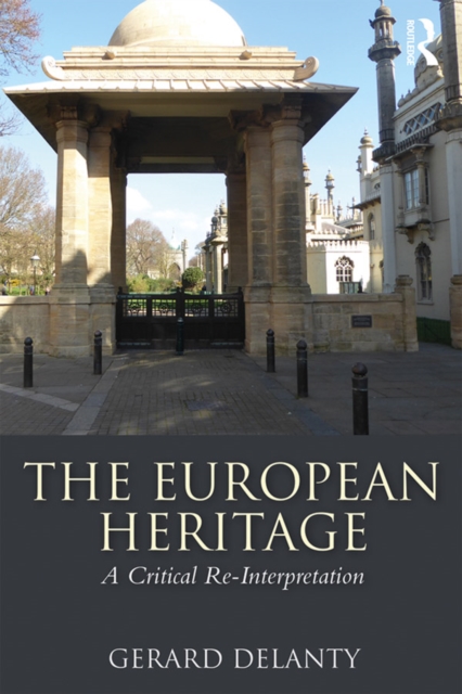 The European Heritage : A Critical Re-Interpretation, PDF eBook