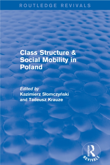 Revival: Class Structure and Social Mobility in Poland (1980), PDF eBook