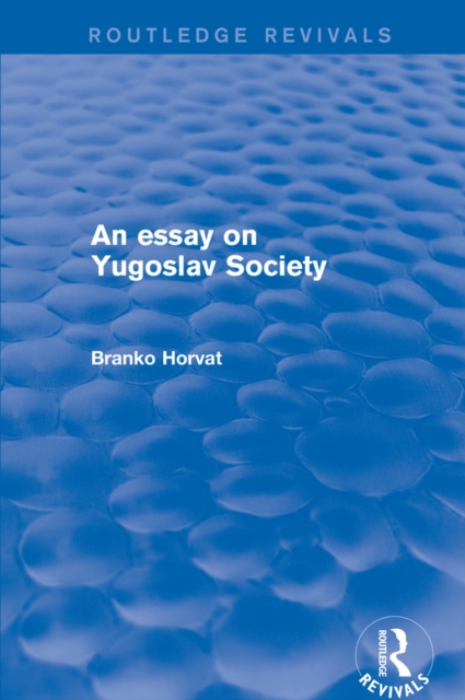 An Essay on Yugoslav Society, EPUB eBook