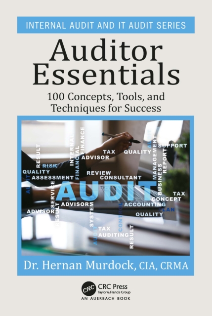 Auditor Essentials : 100 Concepts, Tips, Tools, and Techniques for Success, PDF eBook
