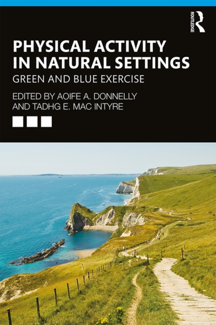Physical Activity in Natural Settings : Green and Blue Exercise, EPUB eBook