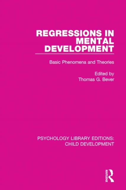 Regressions in Mental Development : Basic Phenomena and Theories, PDF eBook