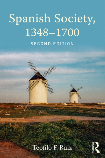 Spanish Society, 1348-1700, PDF eBook