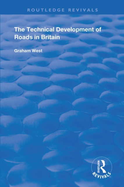 The Technical Development of Roads in Britain, PDF eBook