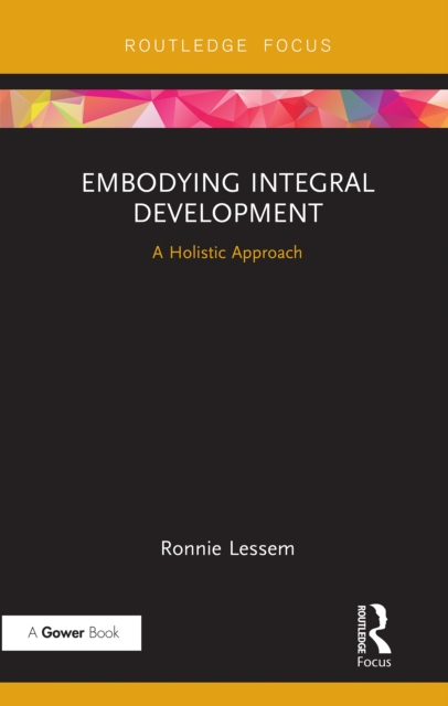 Embodying Integral Development : A Holistic Approach, EPUB eBook