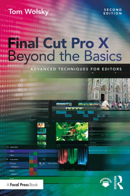 Final Cut Pro X Beyond the Basics : Advanced Techniques for Editors, PDF eBook