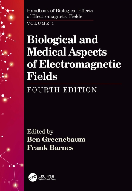 Biological and Medical Aspects of Electromagnetic Fields, Fourth Edition, PDF eBook