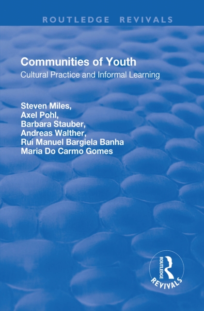 Communities of Youth : Cultural Practice and Informal Learning, PDF eBook