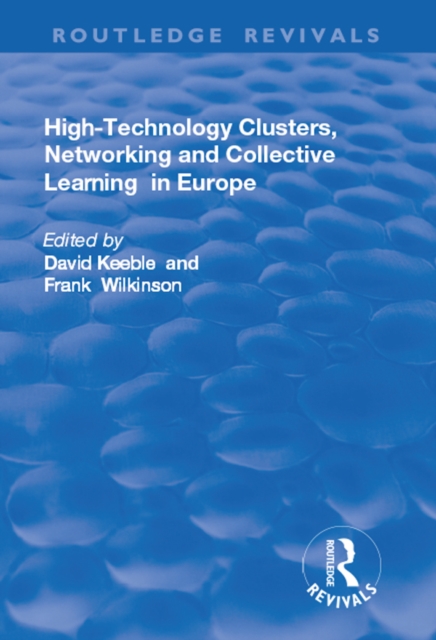 High-technology Clusters, Networking and Collective Learning in Europe, EPUB eBook
