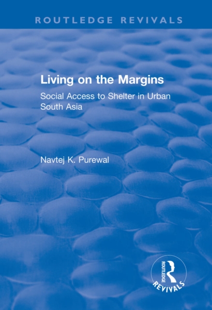 Living on the Margins: Social Access to Shelter in Urban South Asia, EPUB eBook