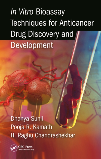In Vitro Bioassay Techniques for Anticancer Drug Discovery and Development, PDF eBook