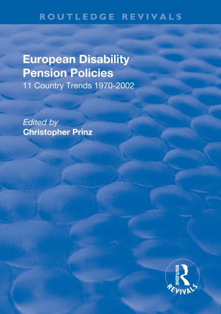 European Disability Pension Policies : 11 Country Trends 1970-2002, PDF eBook