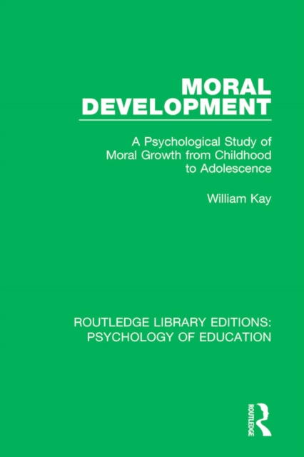 Moral Development : A Psychological Study of Moral Growth from Childhood to Adolescence, EPUB eBook
