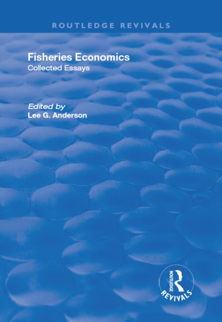 Fisheries Economics, Volume I : Collected Essays, PDF eBook