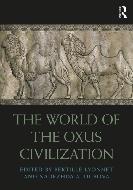 The World of the Oxus Civilization, PDF eBook