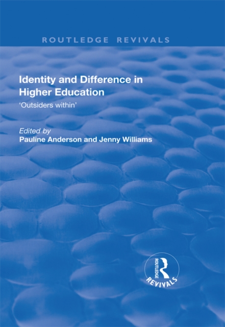 Identity and Difference in Higher Education : Outsiders within, EPUB eBook