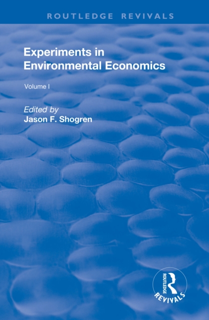 Experiments in Environmental Economics : Volume 1, PDF eBook