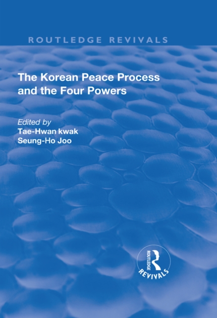 The Korean Peace Process and the Four Powers, EPUB eBook