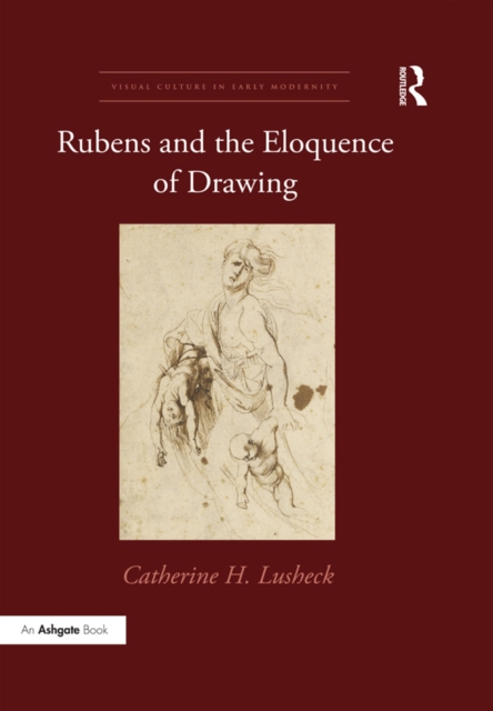 Rubens and the Eloquence of Drawing, EPUB eBook