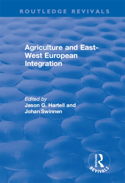 Agriculture and East-west European Integration, PDF eBook