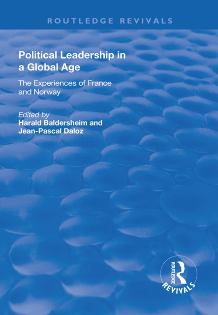 Political Leadership in a Global Age : The Experiences of France and Norway, EPUB eBook
