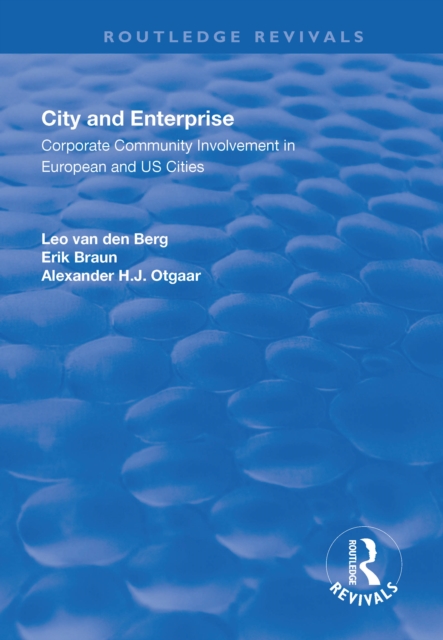 City and Enterprise : Corporate Community Involvement in European and US Cities, PDF eBook