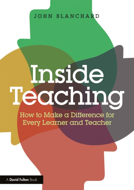 Inside Teaching : How to Make a Difference for Every Learner and Teacher, EPUB eBook