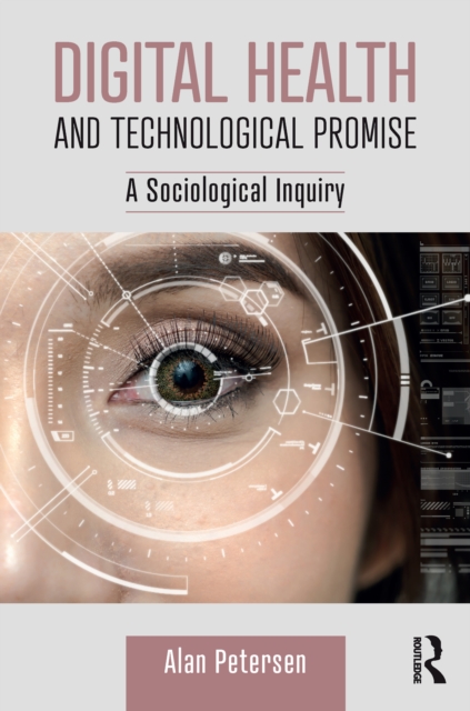 Digital Health and Technological Promise : A Sociological Inquiry, EPUB eBook