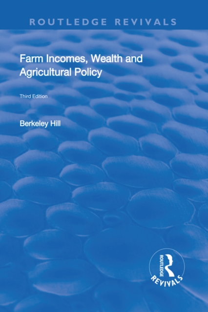 Farm Incomes, Wealth and Agricultural Policy, PDF eBook