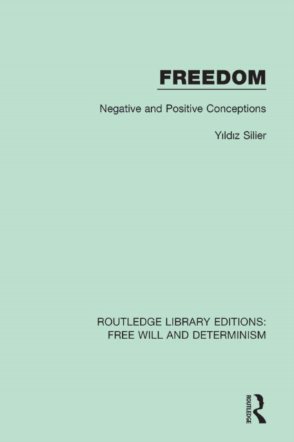 Freedom : Negative and Positive Conceptions, EPUB eBook