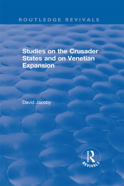 Studies on the Crusader States and on Venetian Expansion, EPUB eBook