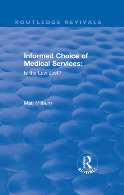 Informed Choice of Medical Services: Is the Law Just?, EPUB eBook
