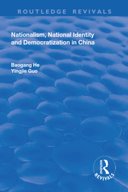 Nationalism, National Identity and Democratization in China, EPUB eBook