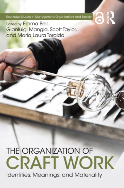 The Organization of Craft Work : Identities, Meanings, and Materiality, EPUB eBook