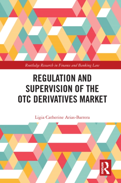 Regulation and Supervision of the OTC Derivatives Market, EPUB eBook