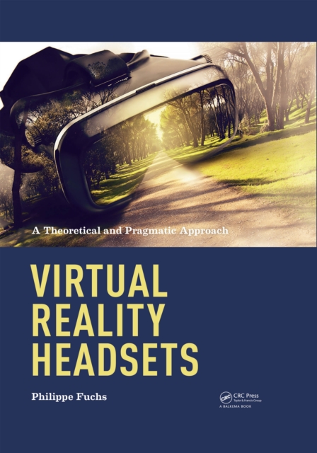 Virtual Reality Headsets - A Theoretical and Pragmatic Approach, PDF eBook