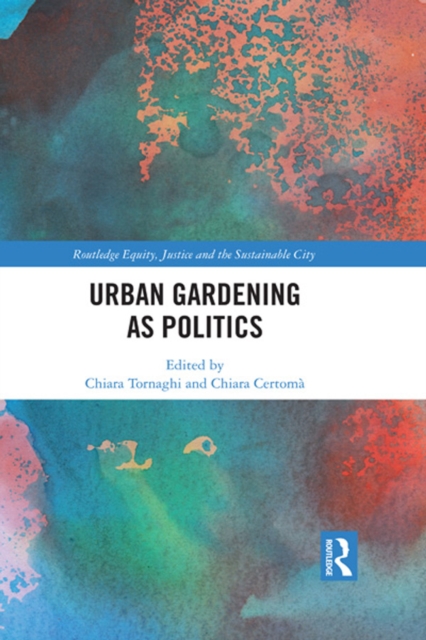 Urban Gardening as Politics, EPUB eBook