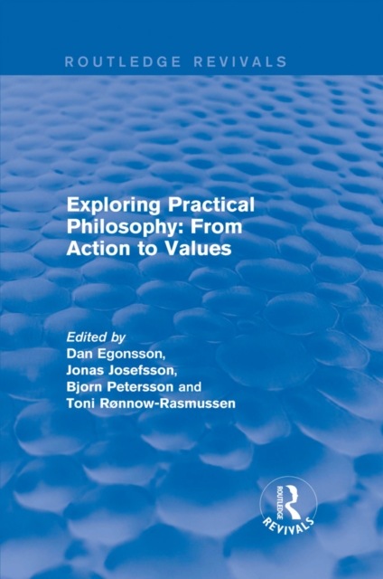 Exploring Practical Philosophy: From Action to Values, PDF eBook