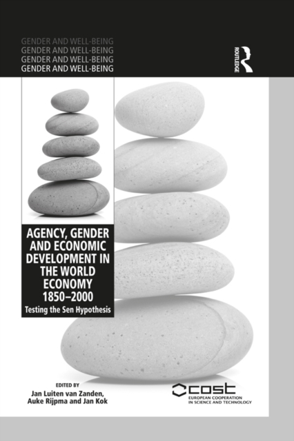 Agency, Gender and Economic Development in the World Economy 1850-2000 : Testing the Sen Hypothesis, EPUB eBook