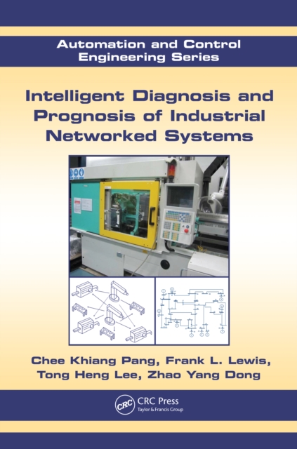 Intelligent Diagnosis and Prognosis of Industrial Networked Systems, EPUB eBook