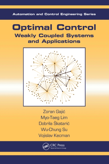 Optimal Control : Weakly Coupled Systems and Applications, EPUB eBook