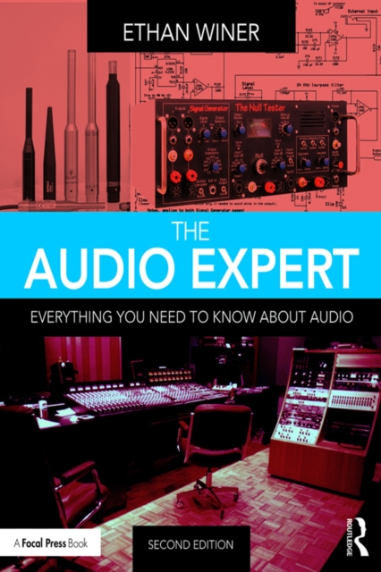 The Audio Expert : Everything You Need to Know About Audio, PDF eBook