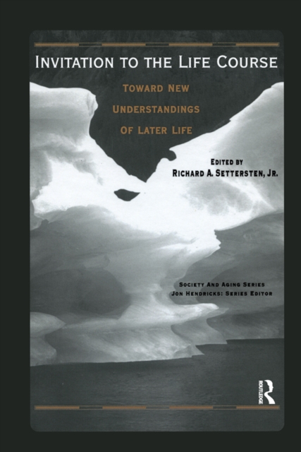Invitation to the Life Course : Towards new understandings of later life, PDF eBook